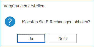 kre_Vergütung erstellen_Frage E-Rechnungen abholen