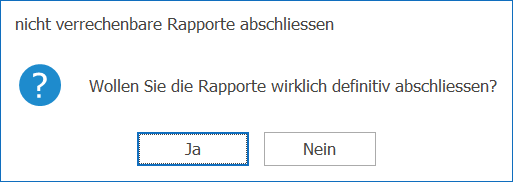 Leistung_Extras_nicht verrechenbare Rapport abschliessen_Frage